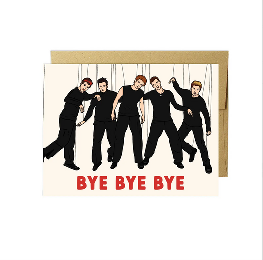 "bye bye bye" NSYNC greeting card