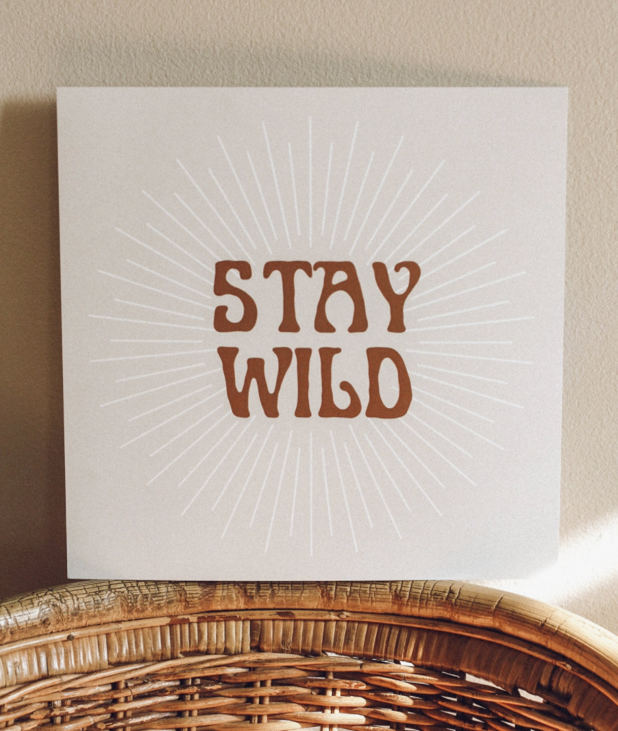 "stay wild" Boho Square Print